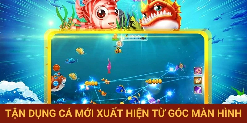 Cách bắn cá mới tại góc màn